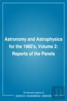 Astronomy And Astrophysics For The 1980'S, Volume 2
