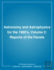 Astronomy And Astrophysics For The 1980'S, Volume 2