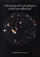 Astronomy And Astrophysics In The New Millennium