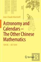 Astronomy And Calendars Â€“ The Other Chinese Mathematics
