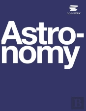 Astronomy By Openstax (Print Version, Paperback, B&W)