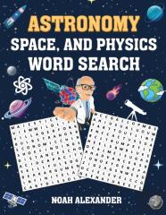 Astronomy, Space And Physics Word Search