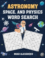 Astronomy, Space And Physics Word Search