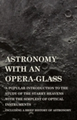 Bertrand.pt - Astronomy With An Opera-Glass - A Popula