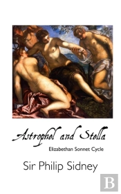 Astrophel And Stella: Elizabethan Sonnet Cycle