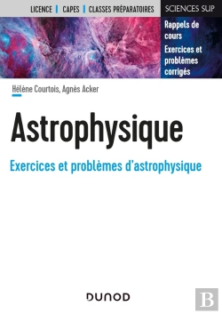 Bertrand.pt - Astrophysique : Rappels De Cours, Exercices Et Problèmes Corrigés