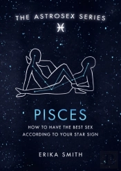 Astrosex: Pisces