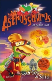 Astrossauros - Os Ladrões de Sóis