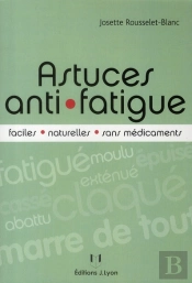Astuces Anti-Fatigue ; Faciles, Naturelles, Sans Médicaments