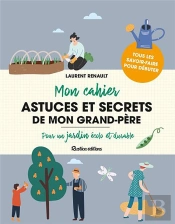 Astuces Et Secrets De Mon Grand-Père Pour Un Jardin Écolo Et Durable