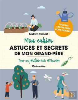 Bertrand.pt - Astuces Et Secrets De Mon Grand-Père Pour Un Jardin Écolo Et Durable