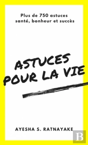 Astuces Pour La Vie