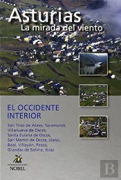 Asturias, La Mirada Del Viento. El Occidente Interior