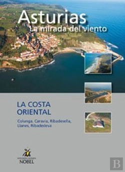 Bertrand.pt - Asturias, La Mirada Del Viento. La Costa Oriental
