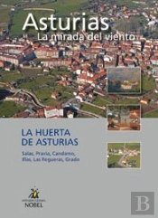 Asturias, La Mirada Del Viento. La Huerta De Asturias