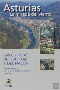 Bertrand.pt - Asturias, La Mirada Del Viento. Las Cuencas Del Caudal Y Del Nalón