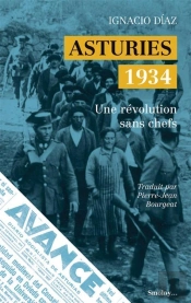 Asturies 1934 : Une Révolution Sans Chefs