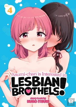 Bertrand.pt - Asumi-Chan Is Interested In Lesbian Brothels! Vol. 4