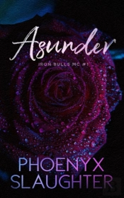 Asunder (Iron Bulls Mc #1)
