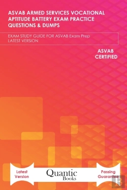 Bertrand.pt - Asvab Armed Services Vocational Aptitude Battery  Exam Practice Questions & Dumps