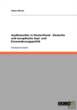 Bertrand.pt - Asylbewerber In Deutschland - Deutsche Und Europaische Asyl- Und Einwanderungspolitik