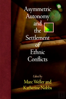 Bertrand.pt - Asymmetric Autonomy And The Settlement Of Ethnic Conflicts