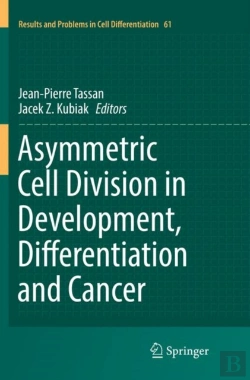 Bertrand.pt - Asymmetric Cell Division In Development, Differentiation And Cancer