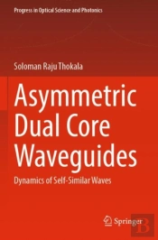 Asymmetric Dual Core Waveguides