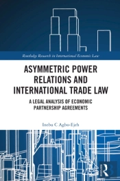 Asymmetric Power Relations And International Trade Law