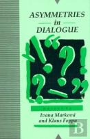 Asymmetries In Dialogue