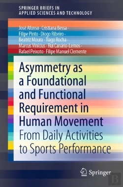 Bertrand.pt - Asymmetry As A Foundational And Functional Requirement In Human Movement