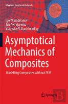 Asymptotical Mechanics Of Composites