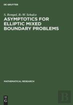 Asymptotics For Elliptic Mixed Boundary Problems