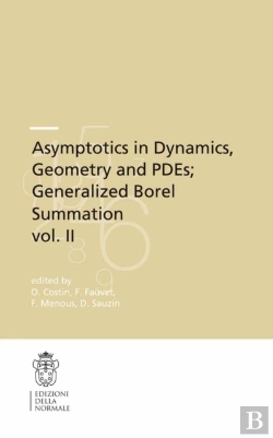 Bertrand.pt - Asymptotics In Dynamics, Geometry And Pdes; Generalized Borel Summation
