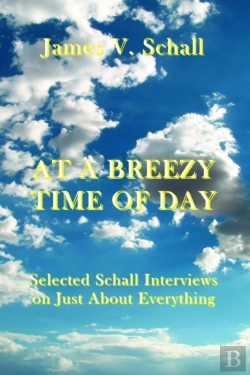 Bertrand.pt - At A Breezy Time Of Day Â€“ Selected Schall Interviews On Just About Everything