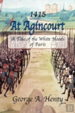 Bertrand.pt - At Agincourt: A Tale Of The White Hoods Of Paris