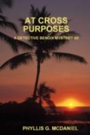 At Cross Purposes: A Detective Bendix Mystery Xii