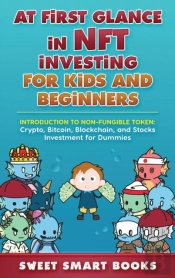 At First Glance In Nft Investing For Kids And Beginners