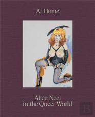 At Home: Alice Neel In The Queer World