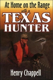 At Home On The Range With A Texas Hunter