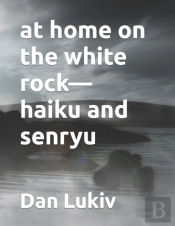 At Home On The White Rock-Haiku And Senryu