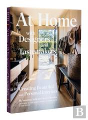 At Home With Designers And Tastemakers