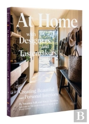At Home With Designers And Tastemakers