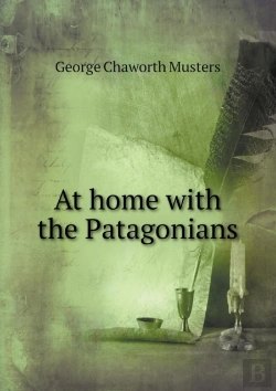 Bertrand.pt - At Home With The Patagonians