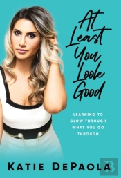 At Least You Look Good