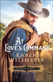 At Love'S Command (Hanger'S Horsemen Book #1)
