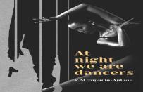 At Night We Are Dancers