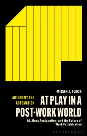 At Play In A Post-Work World