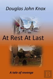 At Rest At Last: A Tale Of Revenge