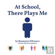 At School, There Plays Me
